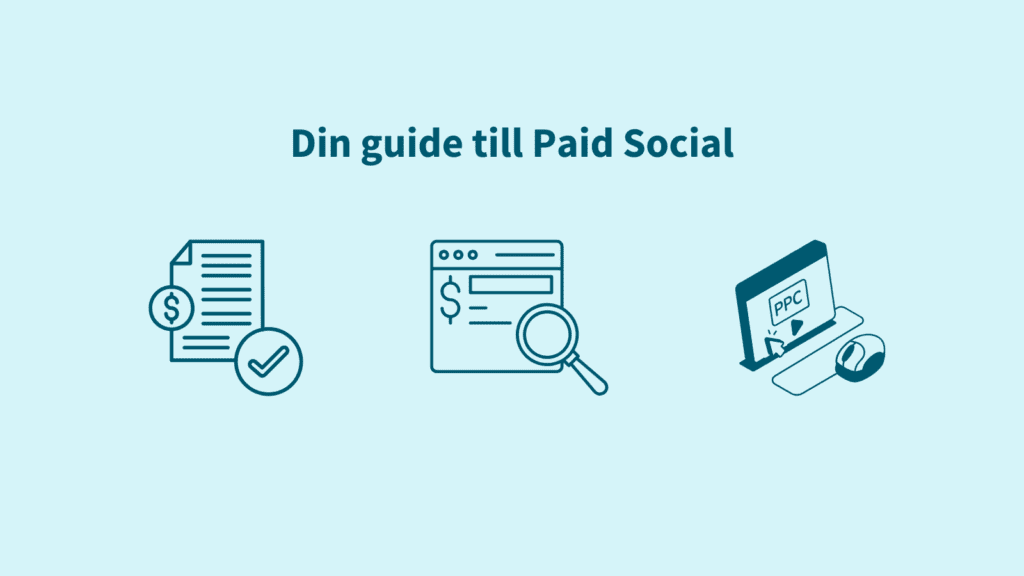En visuell guide som förklarar hur Paid Social fungerar på olika plattformar.